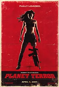 (27x40) Grindhouse Planet Terror - Fully Loaded Movie Poster