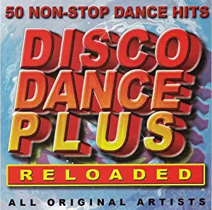 Disco Dance Plus Reloaded - 50 Non-Stop Dance Hits - All Original Various Artists